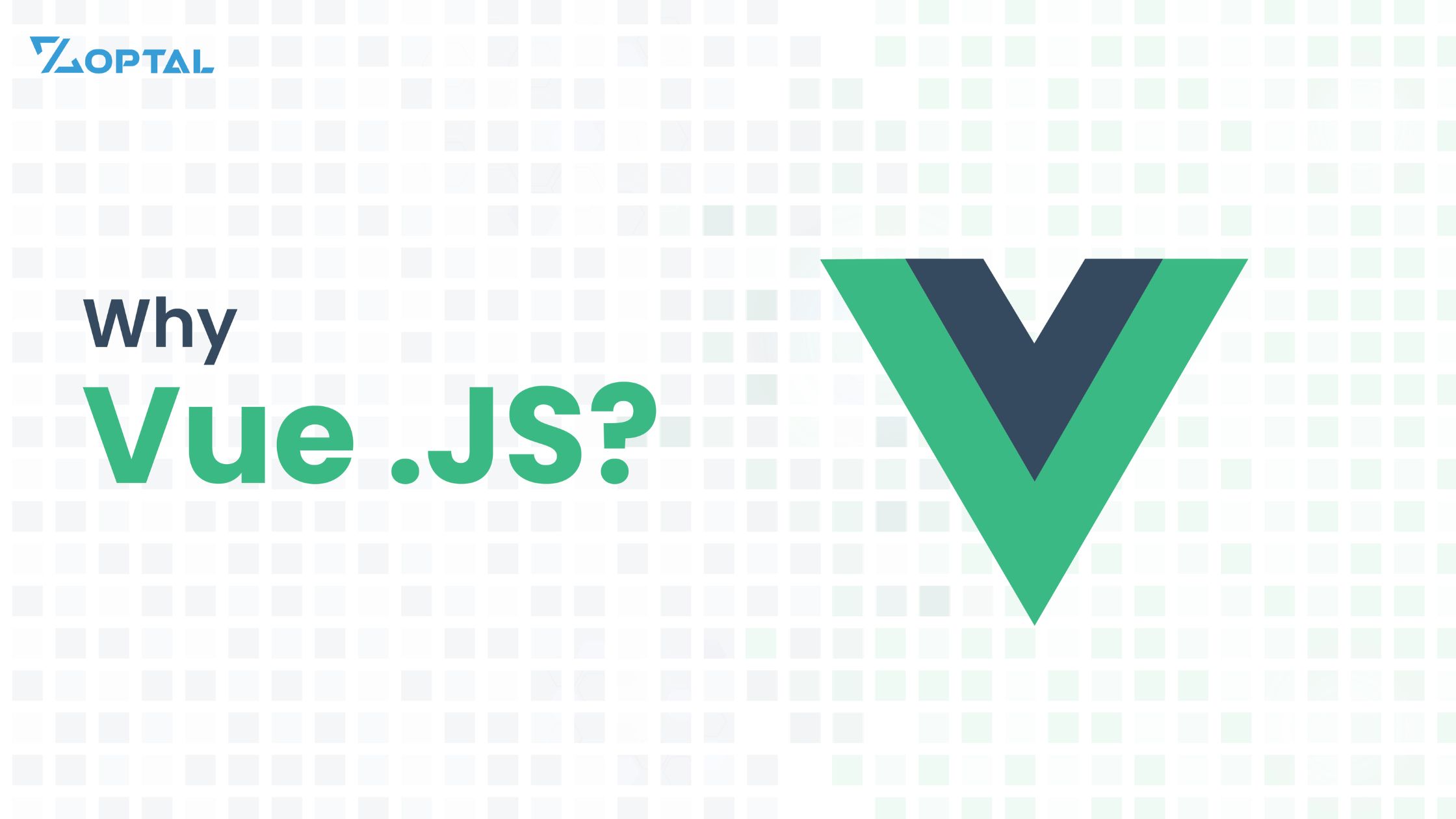 Why Vue JS?